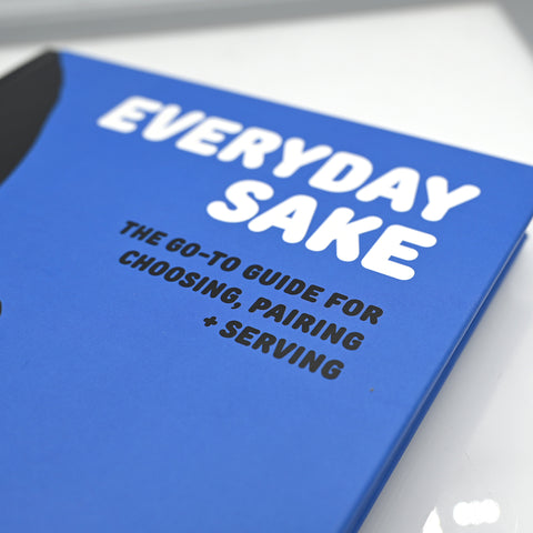 SIGNED! Everyday Sake: The Go-To Guide for Choosing, Pairing + Serving by Yoko Kumano + Kayoko Akabori